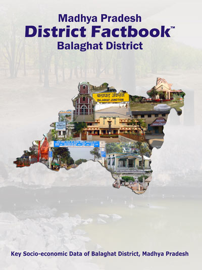Madhya Pradesh District Factbook : Balaghat District